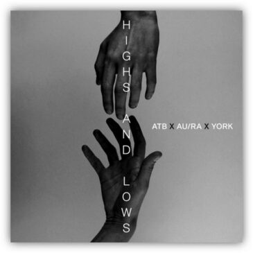 DJ-Legende ATB veröffentlicht seine neue Single „Highs And Lows“ mit Au/Ra und York