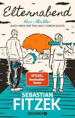 Am Mittwoch erscheint der neue Roman von Sebastian Fitzek: Elternabend