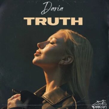 DARIA präsentiert ihre neue Single “Truth”