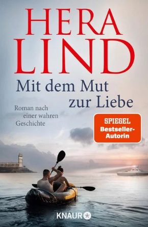 Der neue Roman von Hera Lind: Mit dem Mut zur Liebe