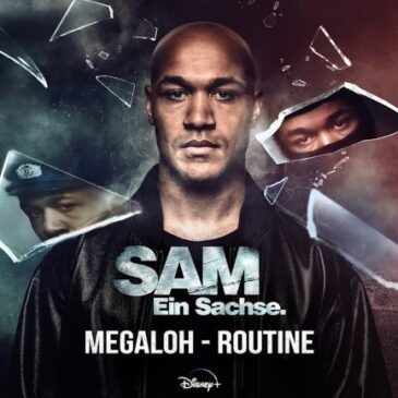 Megaloh veröffentlicht den neuen Song “Routine” aus dem Soundtrack zur neuen Disney+ Serie “Sam – Ein Sachse”
