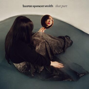 Lauren Spencer-Smith veröffentlicht ihre neue Single “That Part”