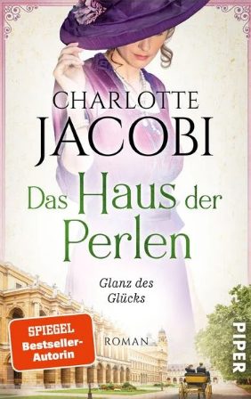 Heute erscheint der neue Roman von Charlotte Jacobi: Das Haus der Perlen – Glanz des Glücks