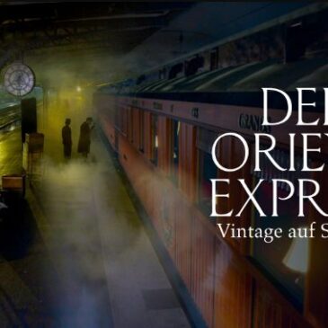 Dokumentarfilm: Der Orient-Express – Vintage auf Schienen (Arte  20:15 – 21:35 Uhr)