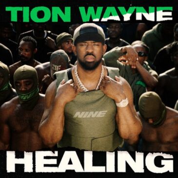 Rapper Tion Wayne veröffentlicht „Healing“