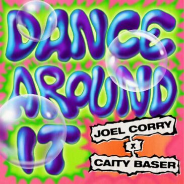 Joel Corry veröffentlicht neue Single „Dance Around It“ feat. Caity Baser