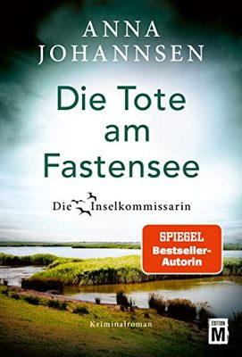 Der neue Kriminalroman von Anna Johannsen: Die Tote am Fastensee