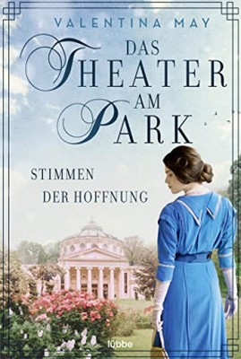 Heute erscheint das neue Buch von Valentina May: Das Theater am Park – Stimmen der Hoffnung