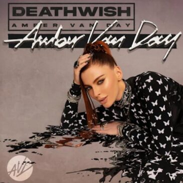 Amber Van Day veröffentlicht ihre neue Single „Deathwish“