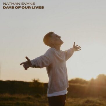 Nathan Evans präsentiert seine neue Single “Days Of Our Lives”