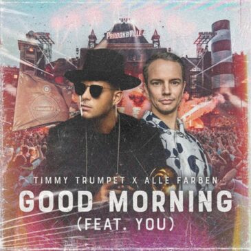 Timmy Trumpet × Alle Farben veröffentlichen „Good Morning“ feat. YOU