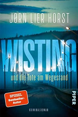 Der neue Kriminalroman von Jørn Lier Horst: Wisting und die Tote am Wegesrand