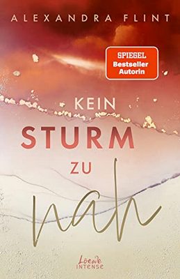 Der neue Roman von Alexandra Flint: Kein Sturm zu nah