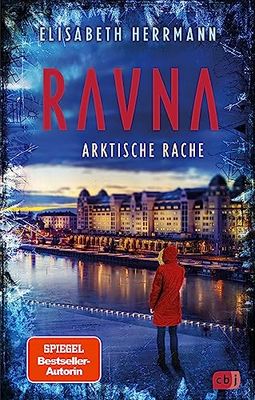 Heute erscheint der neue Thriller von Elisabeth Herrmann: RAVNA – Arktische Rache