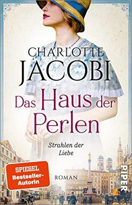Heute erscheint der neue Roman von Charlotte Jacobi: Das Haus der Perlen – Strahlen der Liebe