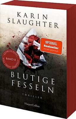 Der neue Thriller von Karin Slaughter: Blutige Fesseln