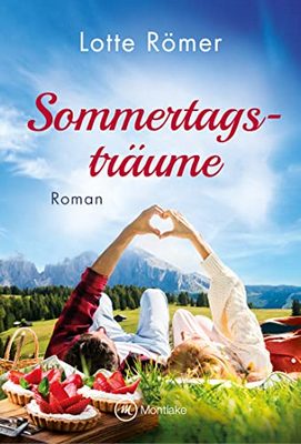 Heute erscheint der neue Roman von Lotte Römer: Sommertagsträume