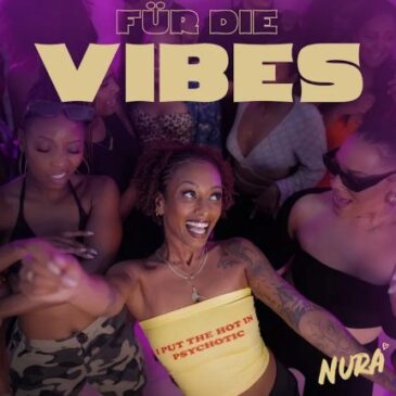 NURA präsentiert ihre neue Single + Video “Für die Vibes”