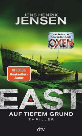 Heute erscheint der neue Thriller von Jens Henrik Jensen: EAST. Auf tiefem Grund