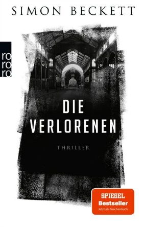 Der neue Thriller von Simon Beckett: Die Verlorenen