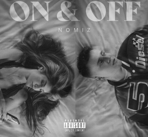 Nomiz veröffentlicht neue Single “ON & OFF”