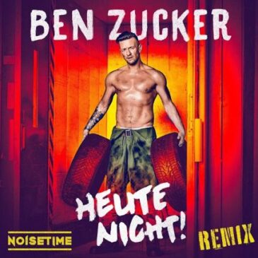 Ben Zucker veröffentlicht seine Single „Heute nicht!“ im NOISETIME Remix