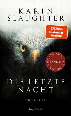 Der neue Thriller von Karin Slaughter: Die letzte Nacht