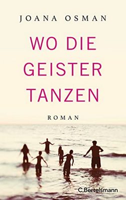 Der neue Roman von Joana Osman: Wo die Geister tanzen