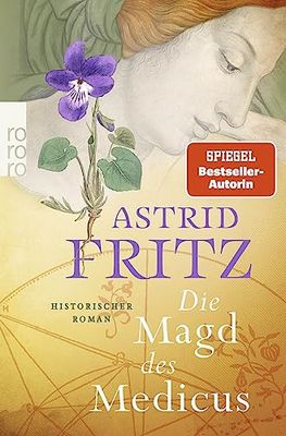 Der neue Roman von Astrid Fritz: Die Magd des Medicus