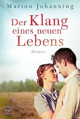Heute erscheint der neue Roman von Marion Johanning: Der Klang eines neuen Lebens