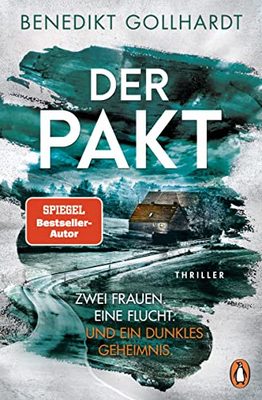 Heute erscheint der neue Thriller von Benedikt Gollhardt: Der Pakt – Zwei Frauen