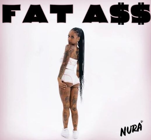 Rapperin NURA veröffentlicht ihre neue Single + Video “Fat A$$”