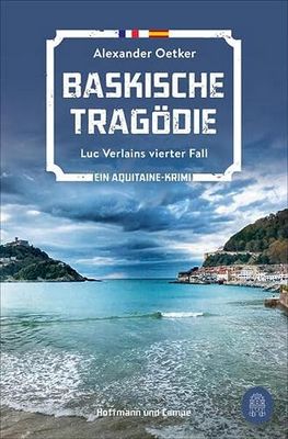 Heute erscheint der neue Kriminalroman von Alexander Oetker: Baskische Tragödie