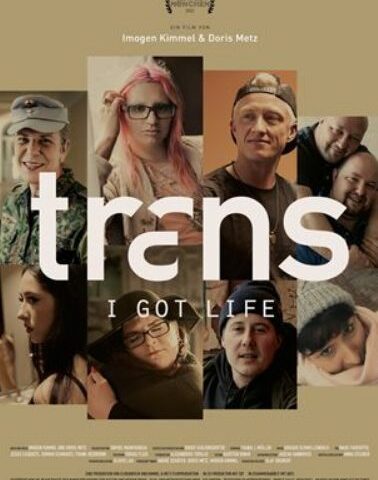 Dokumentarfilm: TRANS – I Got Life (Arte  21:55 – 23:30 Uhr)