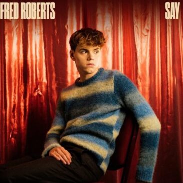 Fred Roberts präsentiert seine neue Single “Say”