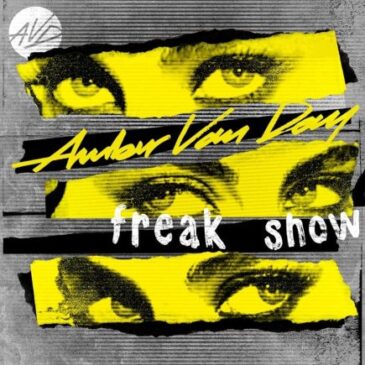 Amber Van Day veröffentlicht ihre neue Single „Freak Show“