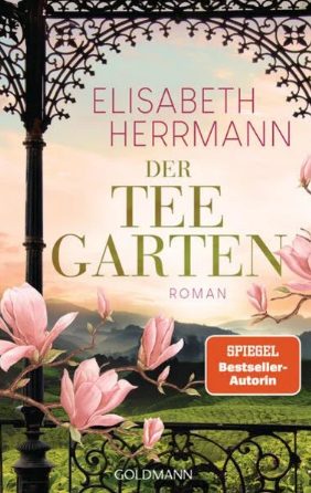 Heute erscheint der neue Roman von Elisabeth Herrmann: Der Teegarten