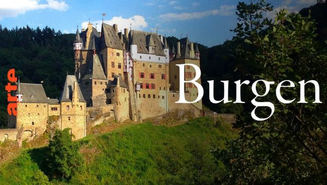 Geschichtsdoku: Burgen (1/2) – Heimat Burg (Arte  20:15 – 21:05 Uhr)