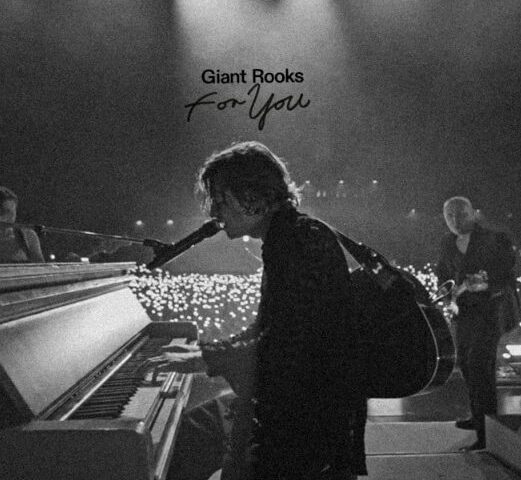 Giant Rooks mit neuer Single “For You”