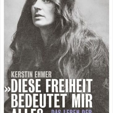 Heute erscheint das neue Buch von Kerstin Ehmer: »Diese Freiheit bedeutet mir alles«