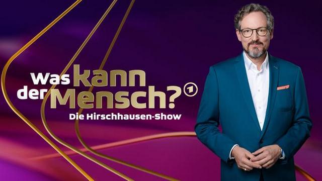 Die Hirschhausen-Show – Was kann der Mensch? (Das Erste  20:15 – 23:15 Uhr)
