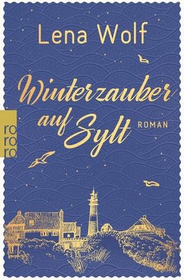 Der neue Roman von Lena Wolf: Winterzauber auf Sylt