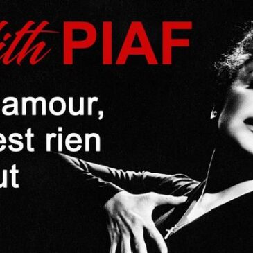 Doku Piaf: Ohne Liebe ist man nichts (Arte  23:25 – 00:30 Uhr)