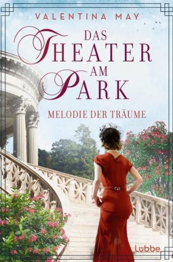 Heute erscheint der neue Roman von Valentina May: Das Theater am Park – Melodie der Träume