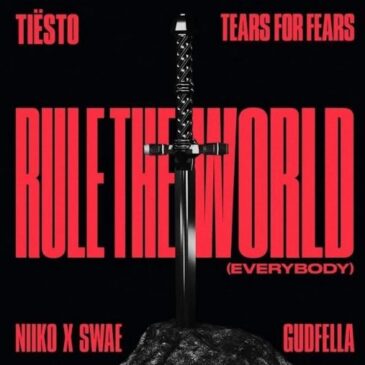 Tiësto, Tears for Fears, NIIKO X SWAE und GUDFELLA veröffentlichen gemeinsame Single “Rule The World (Everybody)”