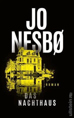 Heute erscheint der neue Thriller von Weltbestsellerautor Jo Nesbø: Das Nachthaus