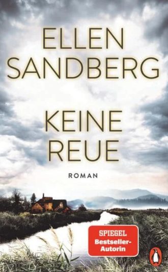 Heute erscheint der neue hochspannende Roman der Bestsellerautorin Ellen Sandberg – Keine Reue