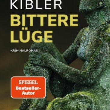 Der neue Kriminalroman von Michael Kibler: Bittere Lüge
