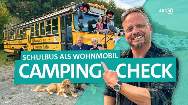 Camping-Check: Schulbus als Wohnmobil, Fahrrad-Wohnwagen und Bulli-Camper | ARD Reisen