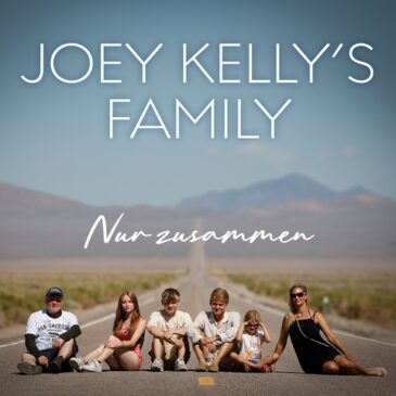 Joey Kelly’s Family mit ihrem ersten Song „Nur zusammen“